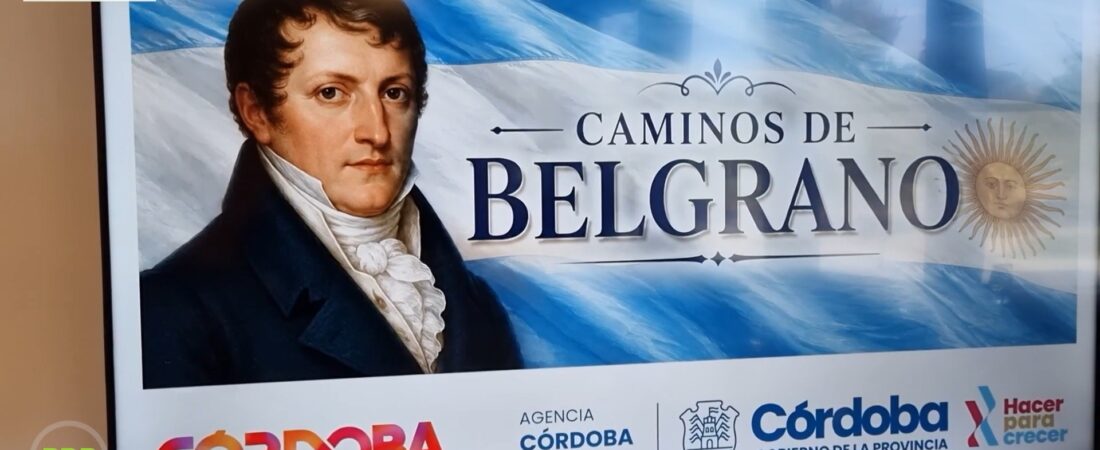 Camino Belgraniano: Córdoba impulsa un nuevo circuito turístico basado en la historia